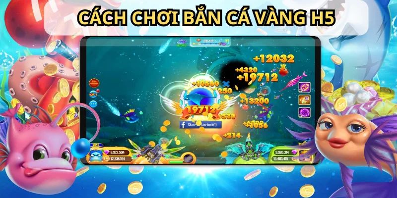 Các chiến lược và mẹo chơi Bắn Cá H5 thắng lớn