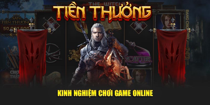 Kinh nghiệm chơi game online