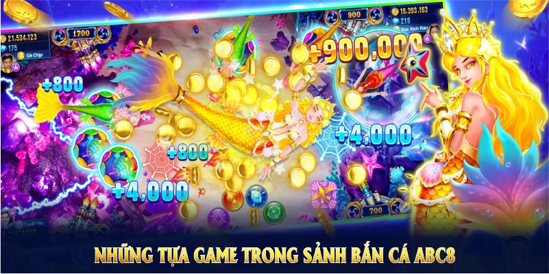 Những tựa game trong sảnh bắn cá ABC8 đem đến trải nghiệm khó quên