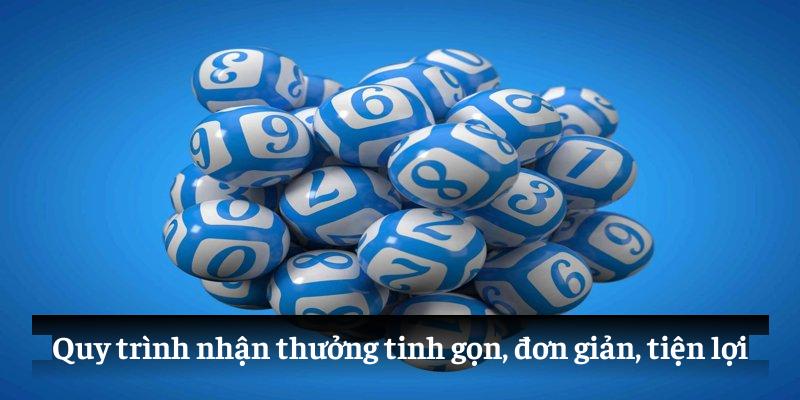 Quy trình nhận thưởng tinh gọn, đơn giản, tiện lợi